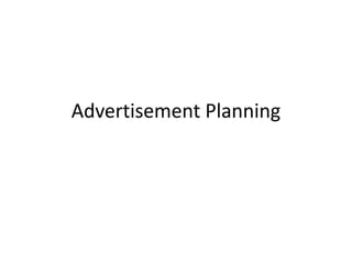 Advertisement Planning
 