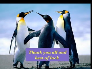 THANK YOU
Thank you all and
best of luck
 