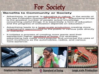 Employment Opportunities Standard of living Large scale Production
 