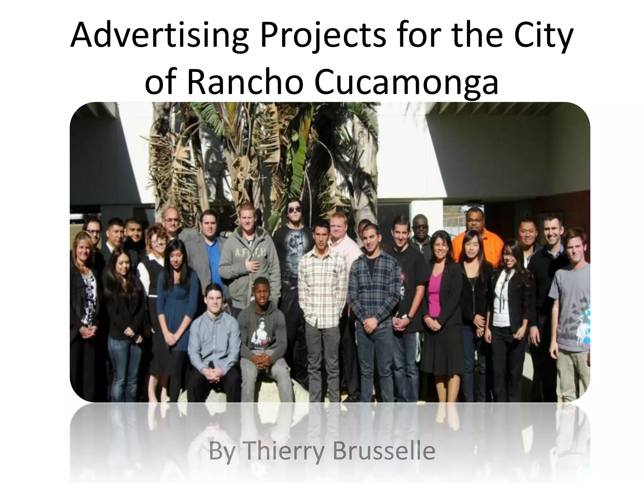 Chaffey College Advertising Class Project for the city of Rancho