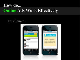 How do... Online   Ads Work Effectively FourSquare 