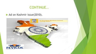 CONTINUE..
 Ad on Kashmir issue(2010).
ADVERISING STRATEGY 25
 