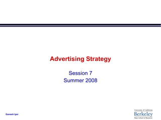 Advertising Strategy Session 7 Summer 2008 