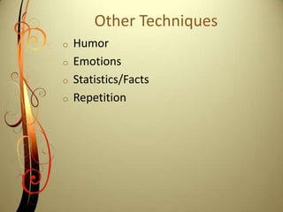 Transfer: often used in politics and during wartime. It is an attempt to make the subject view a certain item in the same way as they view another item, to link the two in the subjects mind.Celebrity Testimonial