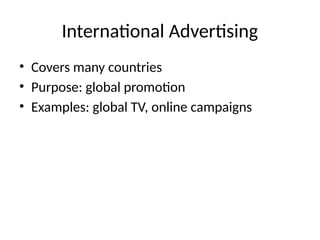 International Advertising Examples Comprehensive Guide to Types and Classifications of Advertising | PPTX