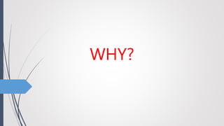 WHY?
 