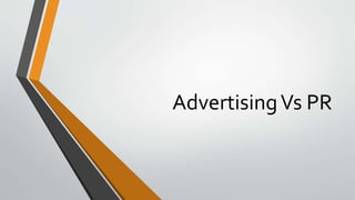 AdvertisingVs PR
 