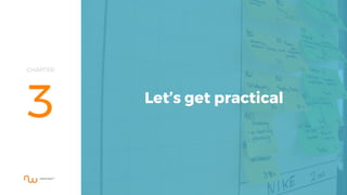CHAPTER
3 Let’s get practical
 