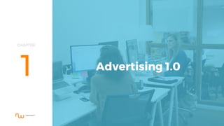 CHAPTER
1 Advertising 1.0
 