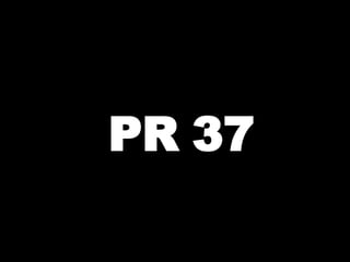 PR 37 