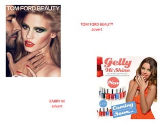 TOM FORD BEAUTY
advert
BARRY M
advert
 