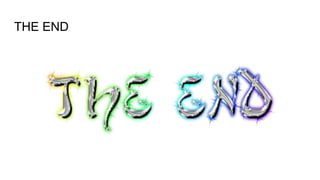 THE END
 