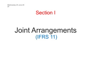 Section I
Joint Arrangements
(IFRS 11)
Wednesday 25 June 20
25
 