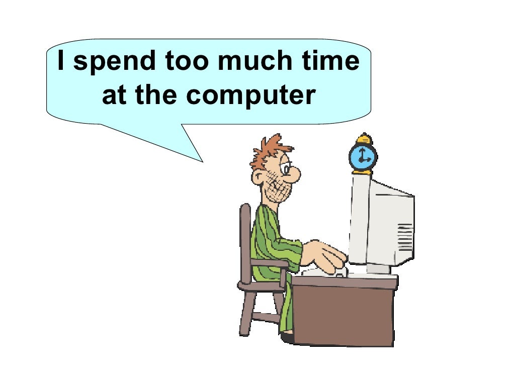 I spend too much time