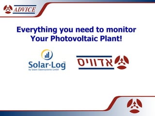 Everything you need to monitor
   Your Photovoltaic Plant!
 
