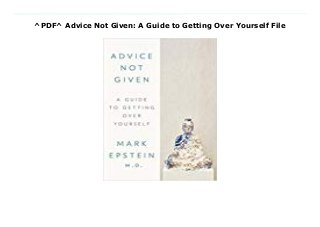 ^PDF^ Advice Not Given: A Guide to Getting Over Yourself File
Download Here https://nn.readpdfonline.xyz/?book=0399564322 "Most people will never find a great psychiatrist or a great Buddhist teacher, but Mark Epstein is both, and the wisdom he imparts in Advice Not Given is an act of generosity and compassion. The book is a tonic for the ailments of our time."--Ann Patchett, New York Times bestselling author of Commonwealth Our ego, and its accompanying sense of nagging self-doubt as we work to be bigger, better, smarter, and more in control, is one affliction we all share. And while our ego claims to have our best interests at heart, in its never-ending pursuit of attention and power, it sabotages the very goals it sets to achieve. In Advice Not Given, renowned psychiatrist and author Dr. Mark Epstein reveals how Buddhism and Western psychotherapy, two traditions that developed in entirely different times and places and, until recently, had nothing to do with each other, both identify the ego as the limiting factor in our well-being, and both come to the same conclusion: When we give the ego free rein, we suffer; but when it learns to let go, we are free.With great insight, and in a deeply personal style, Epstein offers readers a how-to guide that refuses a quick fix, grounded in two traditions devoted to maximizing the human potential for living a better life. Using the Eightfold Path, eight areas of self-reflection that Buddhists believe necessary for enlightenment, as his scaffolding, Epstein looks back productively on his own experience and that of his patients. While the ideas of the Eightfold Path are as old as Buddhism itself, when informed by the sensibility of Western psychotherapy, they become something more: a road map for spiritual and psychological growth, a way of dealing with the intractable problem of the ego. Breaking down the wall between East and West, Epstein brings a Buddhist sensibility to therapy and a therapist's practicality to Buddhism. Speaking clearly and directly, he offers a rethinking of mindfulness that encourages people to be
more watchful of their ego, an idea with a strong foothold in Buddhism but now for the first time applied in the context of psychotherapy.Our ego is at once our biggest obstacle and our greatest hope. We can be at its mercy or we can learn to mold it. Completely unique and practical, Epstein's advice can be used by all--each in his or her own way--and will provide wise counsel in a confusing world. After all, as he says, "Our egos can use all the help they can get." Read Online PDF Advice Not Given: A Guide to Getting Over Yourself, Read PDF Advice Not Given: A Guide to Getting Over Yourself, Read Full PDF Advice Not Given: A Guide to Getting Over Yourself, Read PDF and EPUB Advice Not Given: A Guide to Getting Over Yourself, Download PDF ePub Mobi Advice Not Given: A Guide to Getting Over Yourself, Downloading PDF Advice Not Given: A Guide to Getting Over Yourself, Download Book PDF Advice Not Given: A Guide to Getting Over Yourself, Download online Advice Not Given: A Guide to Getting Over Yourself, Read Advice Not Given: A Guide to Getting Over Yourself Mark Epstein pdf, Download Mark Epstein epub Advice Not Given: A Guide to Getting Over Yourself, Download pdf Mark Epstein Advice Not Given: A Guide to Getting Over Yourself, Download Mark Epstein ebook Advice Not Given: A Guide to Getting Over Yourself, Download pdf Advice Not Given: A Guide to Getting Over Yourself, Advice Not Given: A Guide to Getting Over Yourself Online Download Best Book Online Advice Not Given: A Guide to Getting Over Yourself, Download Online Advice Not Given: A Guide to Getting Over Yourself Book, Read Online Advice Not Given: A Guide to Getting Over Yourself E-Books, Download Advice Not Given: A Guide to Getting Over Yourself Online, Download Best Book Advice Not Given: A Guide to Getting Over Yourself Online, Read Advice Not Given: A Guide to Getting Over Yourself Books Online Download Advice Not Given: A Guide to Getting Over Yourself Full Collection, Download Advice Not
Given: A Guide to Getting Over Yourself Book, Download Advice Not Given: A Guide to Getting Over Yourself Ebook Advice Not Given: A Guide to Getting Over Yourself PDF Download online, Advice Not Given: A Guide to Getting Over Yourself pdf Download online, Advice Not Given: A Guide to Getting Over Yourself Download, Read Advice Not Given: A Guide to Getting Over Yourself Full PDF, Download Advice Not Given: A Guide to Getting Over Yourself PDF Online, Read Advice Not Given: A Guide to Getting Over Yourself Books Online, Download Advice Not Given: A Guide to Getting Over Yourself Full Popular PDF, PDF Advice Not Given: A Guide to Getting Over Yourself Download Book PDF Advice Not Given: A Guide to Getting Over Yourself, Read online PDF Advice Not Given: A Guide to Getting Over Yourself, Download Best Book Advice Not Given: A Guide to Getting Over Yourself, Read PDF Advice Not Given: A Guide to Getting Over Yourself Collection, Read PDF Advice Not Given: A Guide to Getting Over Yourself Full Online, Read Best Book Online Advice Not Given: A Guide to Getting Over Yourself, Download Advice Not Given: A Guide to Getting Over Yourself PDF files
 