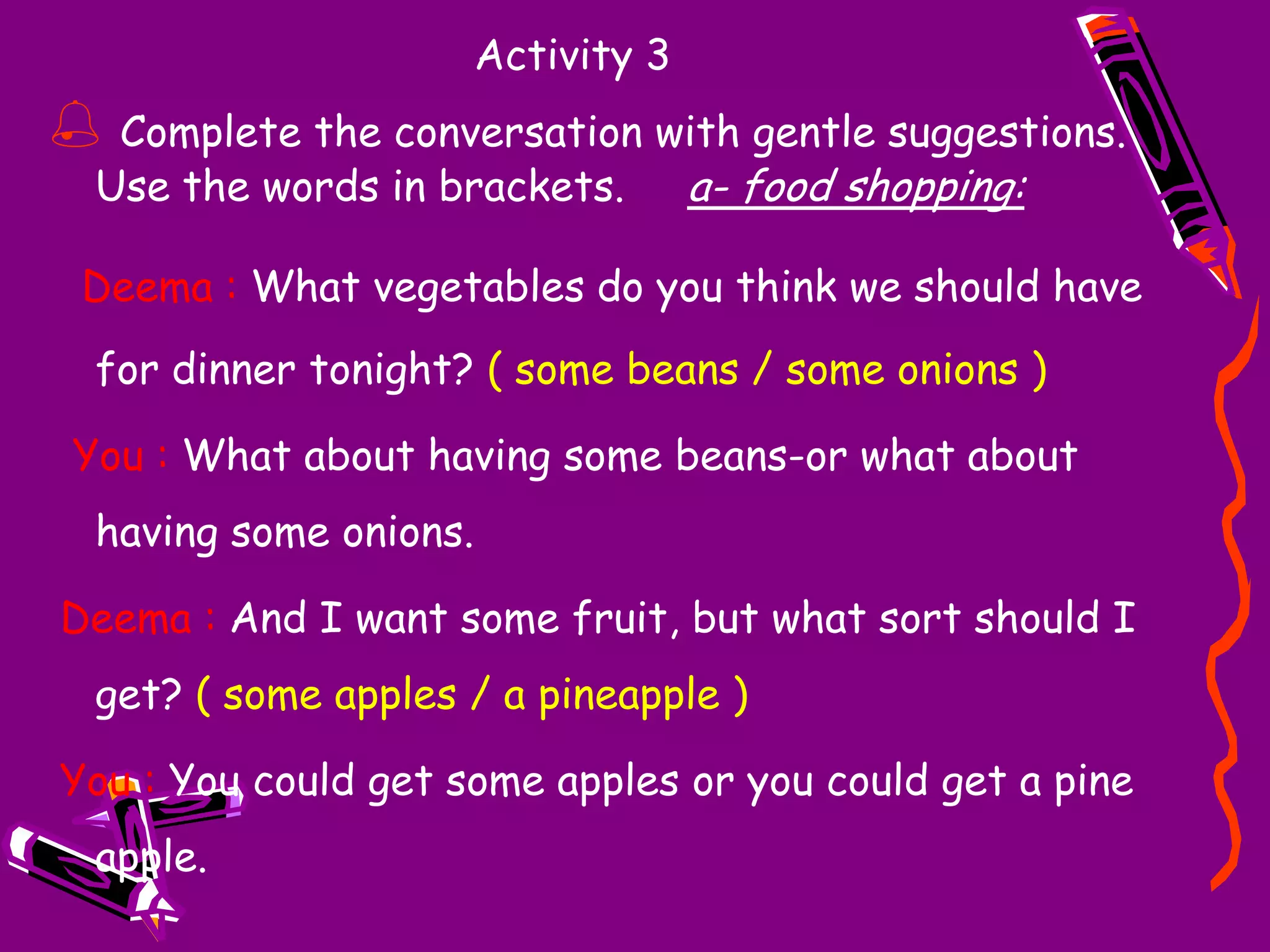 Activity 2Write replies. Addshould /should not ( shouldn’t )or the strong formmust / must not ( mustn’t ).b. _______________ drink that.  _______________  always read what the bottle says.You mustn’tYou must