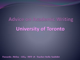 University of Toronto
Panzardo , Melisa - LEE4 – ISFD 18 – Teacher: Stella Saubidet
 