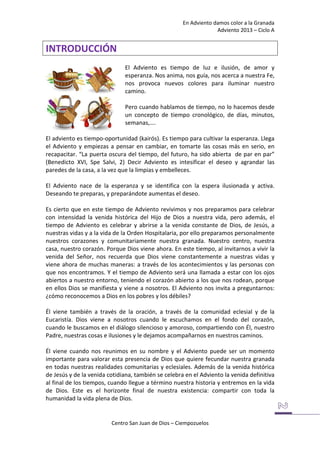 En Adviento damos color a la Granada
Adviento 2013 – Ciclo A

INTRODUCCIÓN
El Adviento es tiempo de luz e ilusión, de amor...