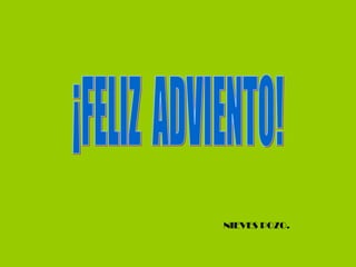 NIEVES POZO. ¡FELIZ  ADVIENTO! 