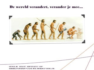 De wereld verandert, verander je mee...




Bekijk onze website op
www.pondressocialmarketing.nl
 