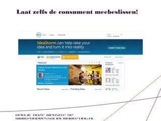 Laat zelfs de consument meebeslissen!




Bekijk onze website op
www.pondressocialmarketing.nl
 