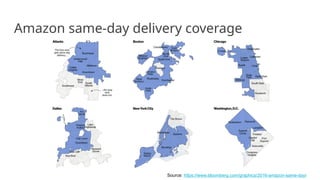 Amazon same-day delivery coverage
Source: https://www.bloomberg.com/graphics/2016-amazon-same-day/
 