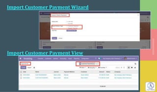 Import Customer Payment View
Import Customer Payment Wizard
 
