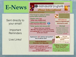E-News
Sent directly to
 your email!

  Important
  Reminders

  Live Links!
 