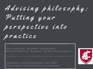 Advising Philosophy: Putting your perspective into practice