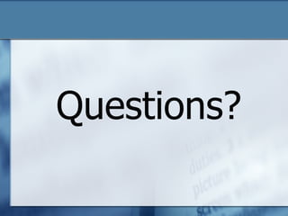 Questions? 