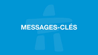 MESSAGES-CLÉS
 