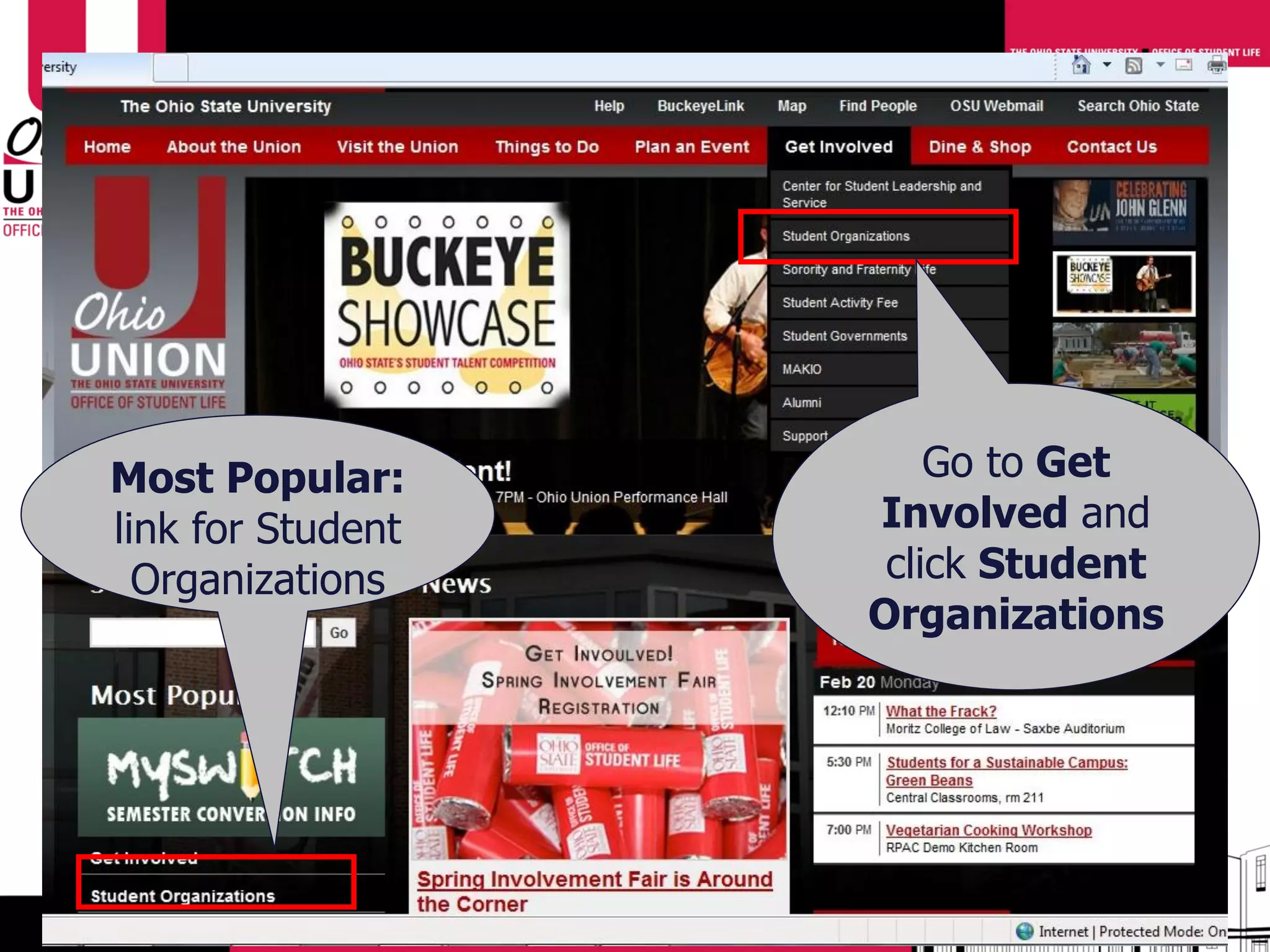 Most Popular:          Go to Get
link for Student   Involved and
  Organizations     click Student
                   Organizations
 
