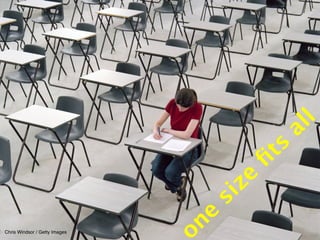 Chris Windsor / Getty Images 
one size fits all 
 