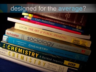 designed for the average? 
 