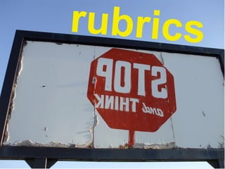 rubrics 
 