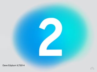 Dave Edyburn ILT2014 
 