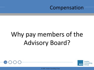 Compensation Why pay members of the Advisory Board? 