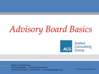 Advisory Board Basics © 2009  Avalon Consulting Group 