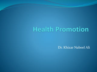 Dr. Khizar Nabeel Ali
 