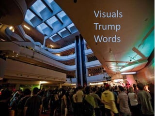 Visuals Trump Words