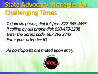 State Advocacy Strategies for
Challenging Times
 