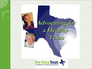 Advocating for
 a Healthy
   Texas
 