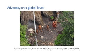 Advocacy on a global level:
In case hyperlink breaks, here’s the URL: https://www.youtube.com/watch?v=sLErPqqCC54
 