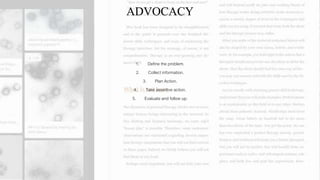ADVOCACY
1. Define the problem.
2. Collect information.
3. Plan Action.
4. Take assertive action.
5. Evaluate and follow up.
 