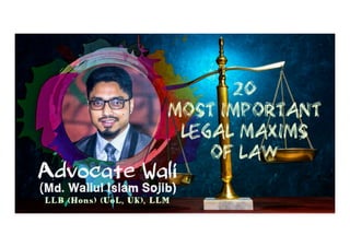 Arguably 20 Most Important Legal Maxims by Advocate Wali