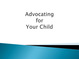 Advocating for Your Child 