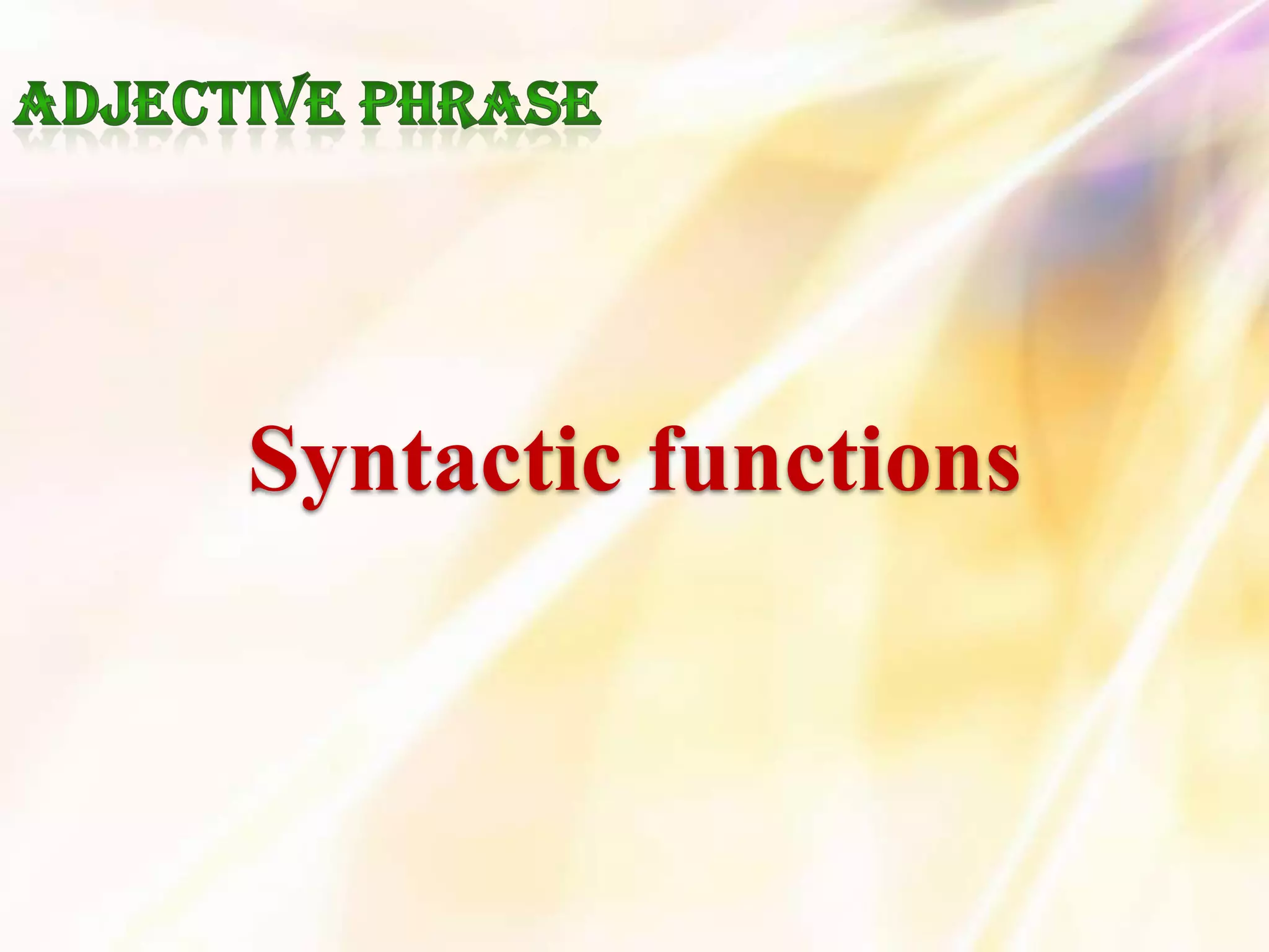 Syntactic functions
 