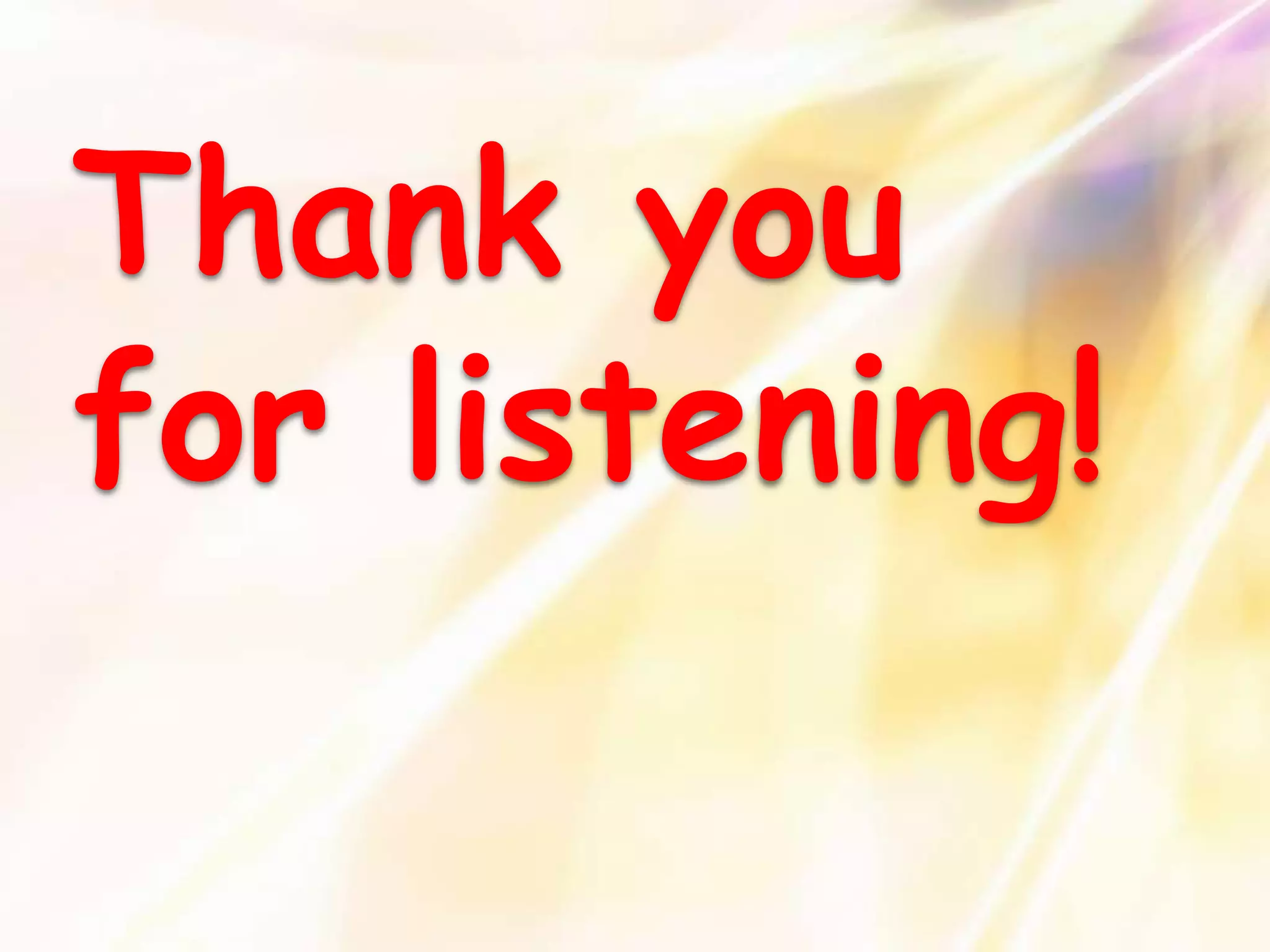 Thank you
for listening!
 