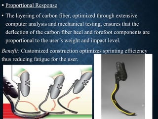  Proportional Response
• The layering of carbon fiber, optimized through extensive
computer analysis and mechanical testing, ensures that the
deflection of the carbon fiber heel and forefoot components are
proportional to the user’s weight and impact level.
Benefit: Customized construction optimizes sprinting efficiency
thus reducing fatigue for the user.
31
 